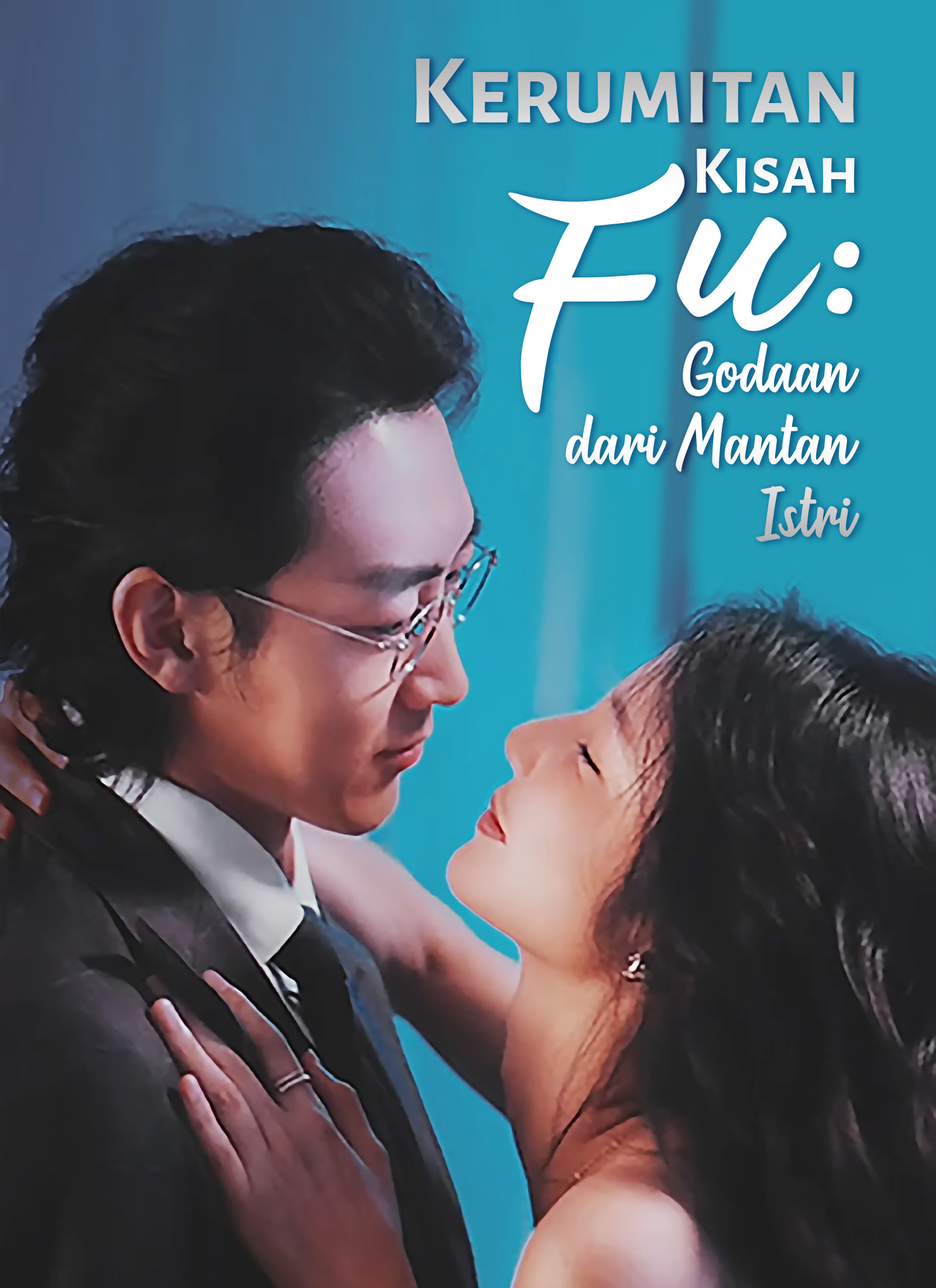 [Dijuluki] Kerumitan Kisah Fu: Godaan dari Mantan Istri