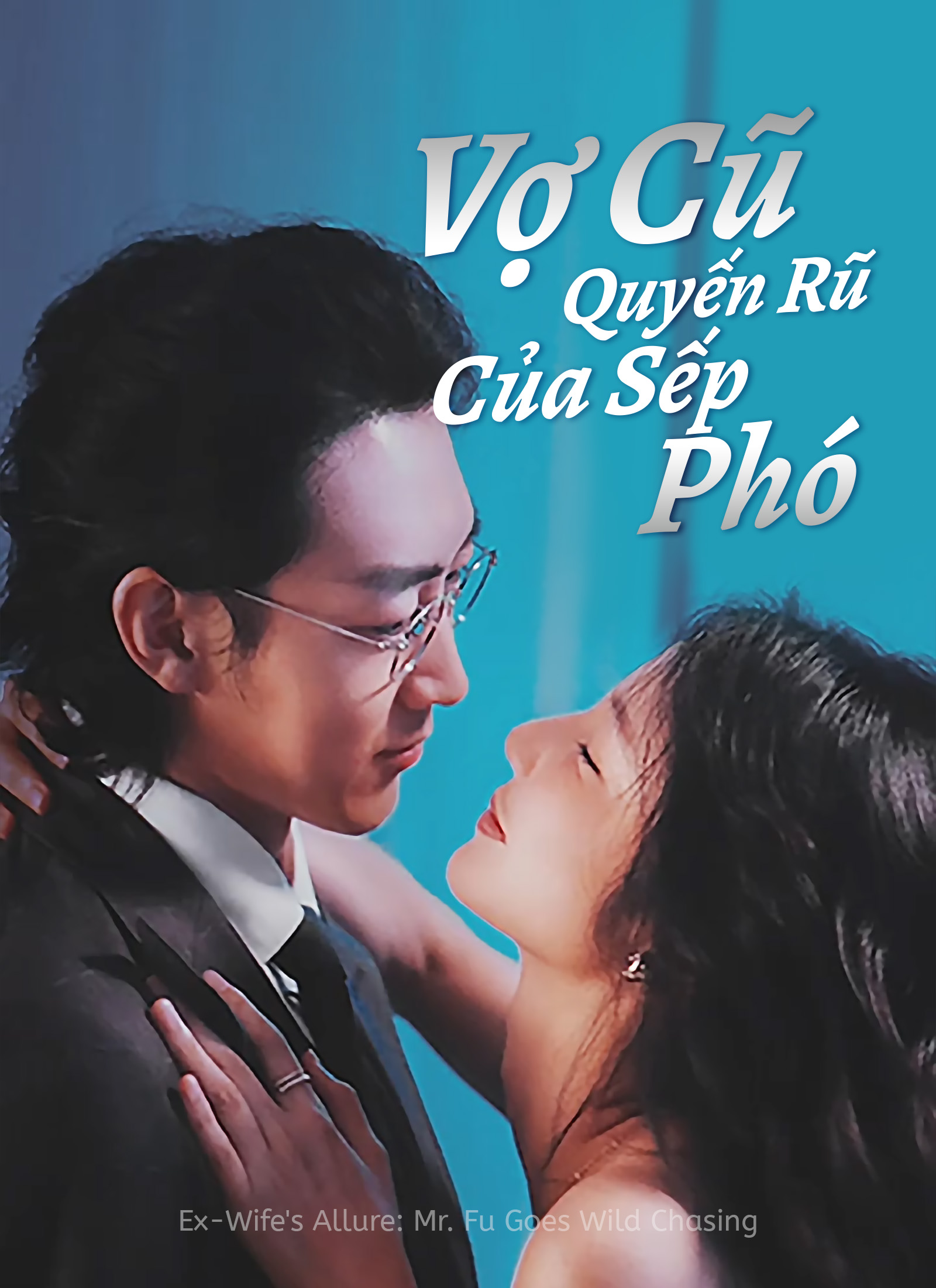 [Lồng tiếng]Vợ Cũ Quyến Rũ, Sếp Phó Cuồng Si