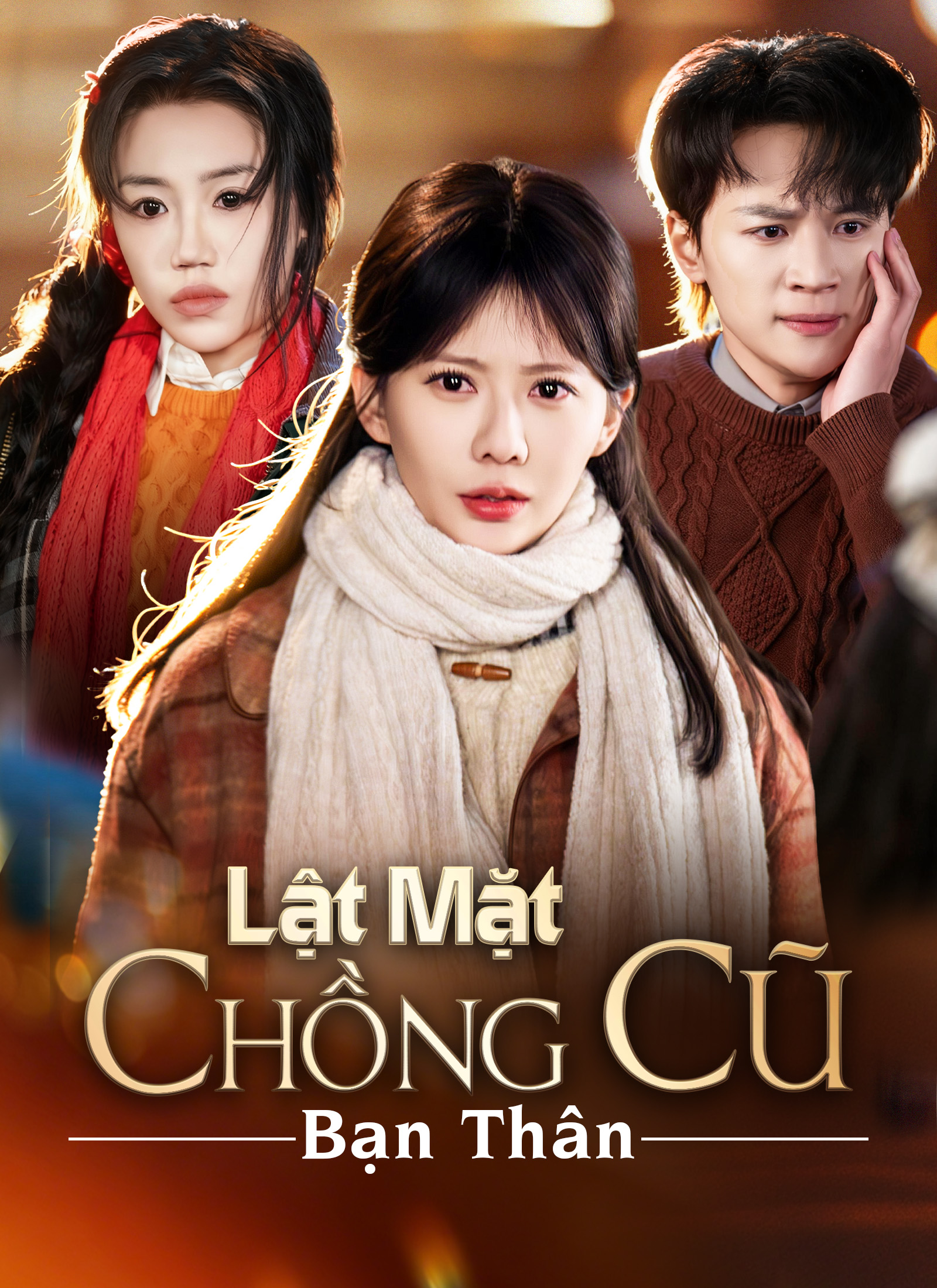 Lật Mặt Chồng Cũ Bạn Thân