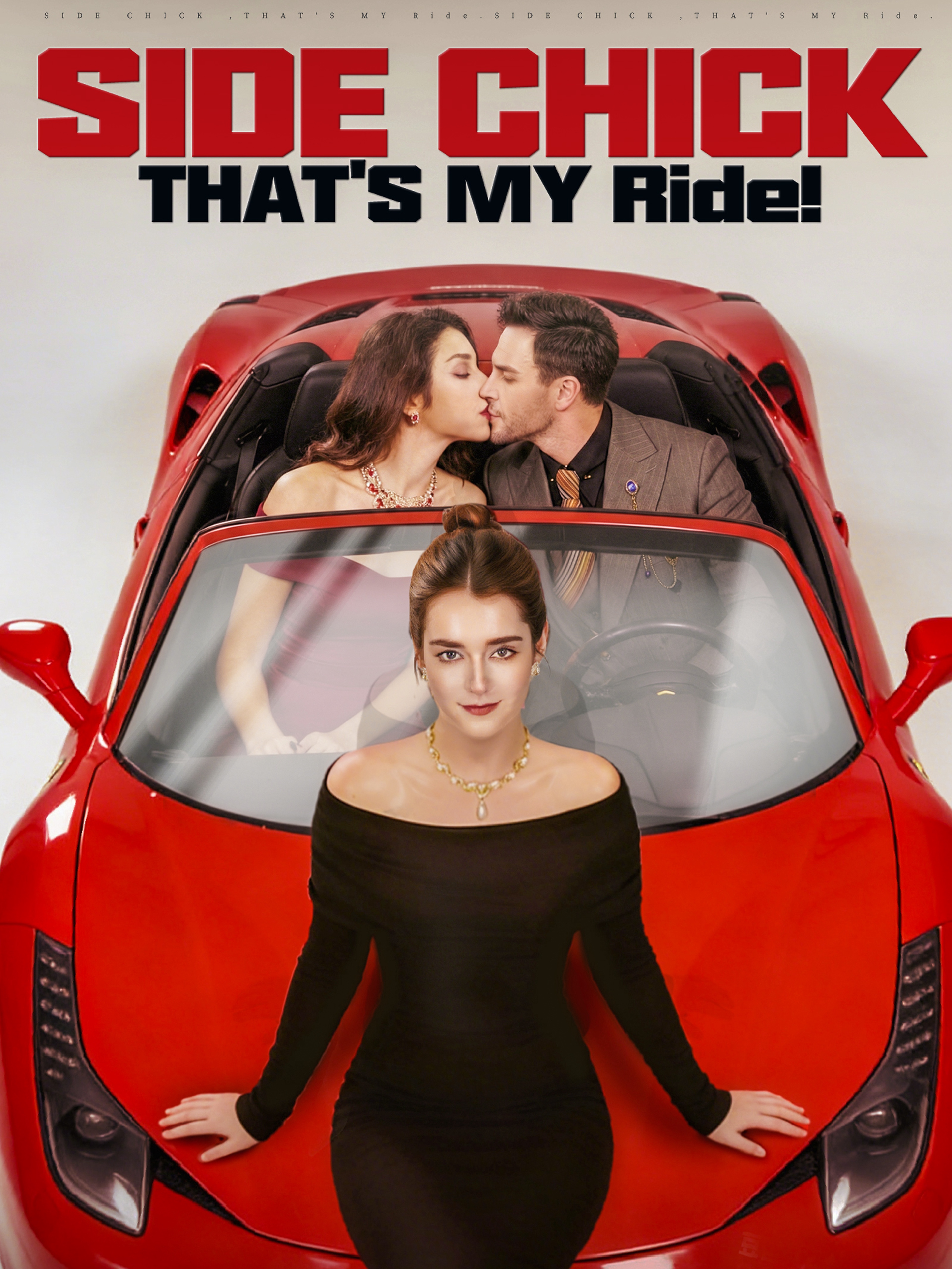 Side Chick,That's MY Ride!