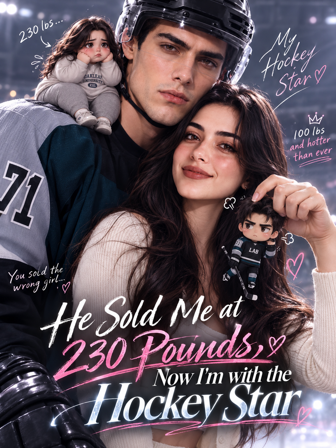 He Sold Me at 230 Pounds, Now I'm with the Hockey Star