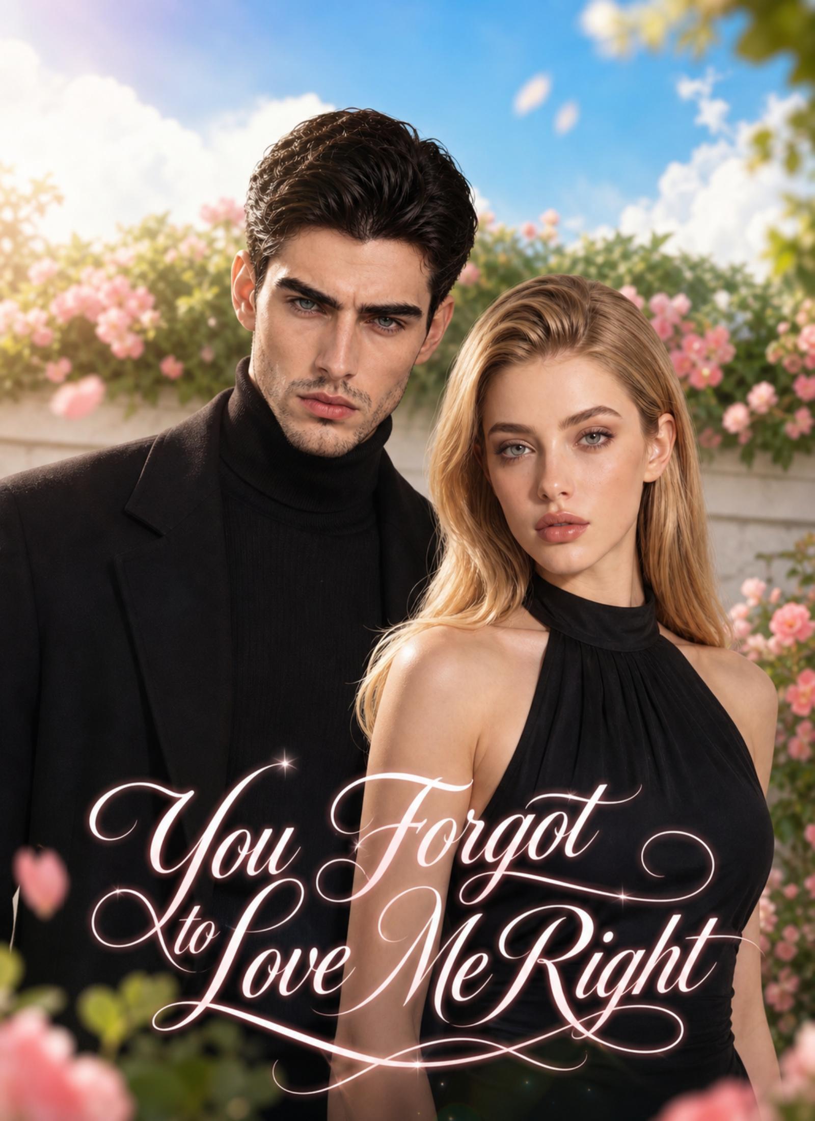 You forgot to love me right